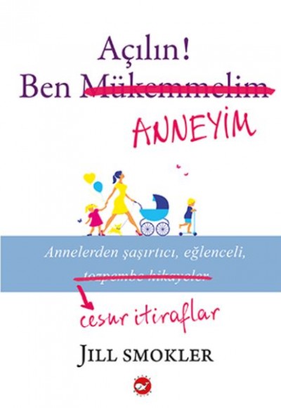 Açılın! Ben Anneyim Açılın! Ben Anneyim