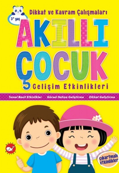 Akıllı Çocuk Gelişim Etkinlikleri Dikkat ve Kavram Çalışmaları - Çıkartmalı Etkinlikler Akıllı Çocuk Gelişim Etkinlikleri Dikkat ve Kavram Çalışmaları - Çıkartmalı Etkinlikler