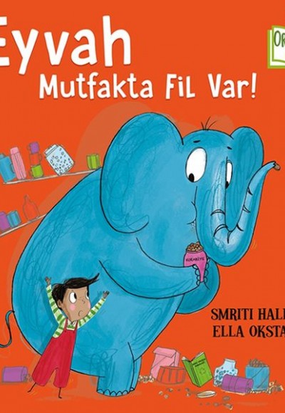 Eyvah Mutfakta Fil Var! - Organik Kitaplar Eyvah Mutfakta Fil Var! - Organik Kitaplar