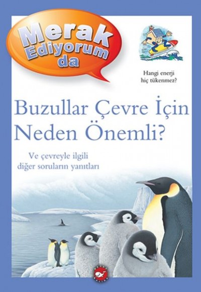 Merak Ediyorum Da - Buzullar Çevre İçin Neden Önemli? Merak Ediyorum Da - Buzullar Çevre İçin Neden Önemli?
