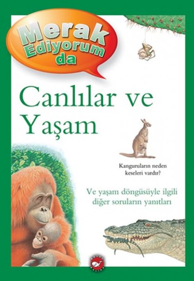 Merak Ediyorum Da - Canlılar ve Yaşam Merak Ediyorum Da - Canlılar ve Yaşam