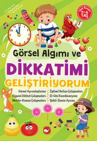 Görsel Algımı ve Dikkatimi Geliştiriyorum Görsel Algımı ve Dikkatimi Geliştiriyorum