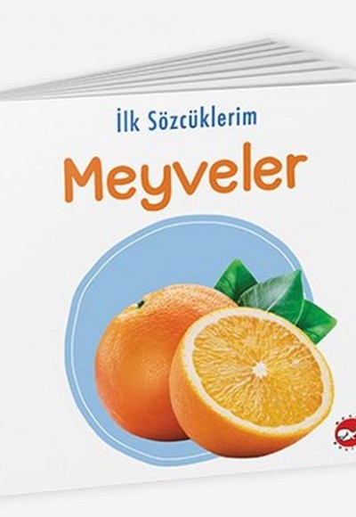 İlk Sözcüklerim - Meyveler İlk Sözcüklerim - Meyveler