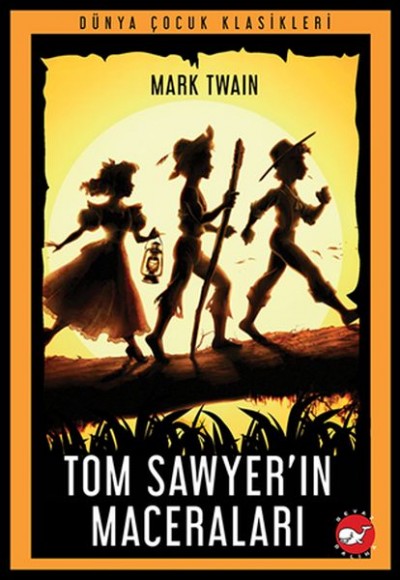 Tom Sawyer’ın Maceraları Tom Sawyer’ın Maceraları