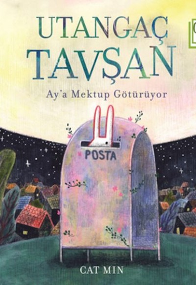 Utangaç Tavşan Ay’a Mektup Götürüyor - Organik Kitaplar Utangaç Tavşan Ay’a Mektup Götürüyor - Organik Kitaplar