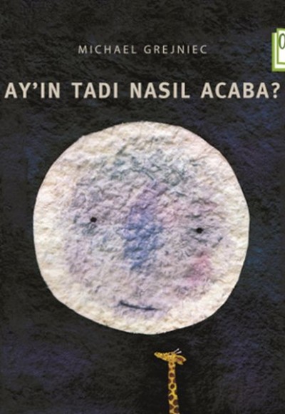 Ay’ın Tadı Nasıl Acaba? Ay’ın Tadı Nasıl Acaba?