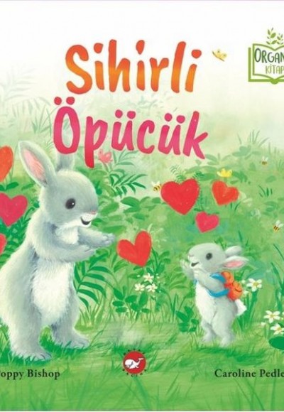 Sihirli Öpücük (Organik Kitap) Sihirli Öpücük (Organik Kitap)