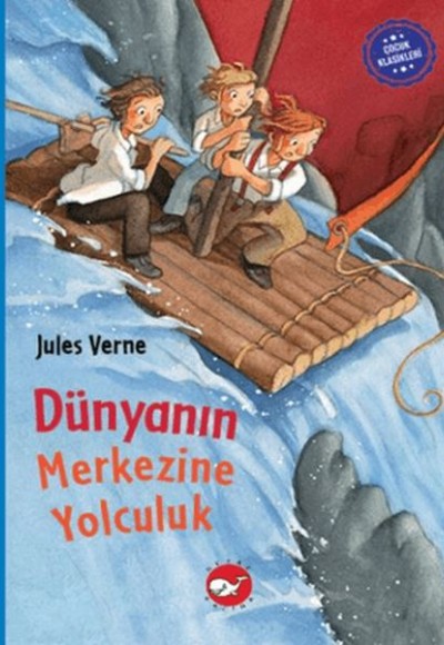 Çocuk Klasikleri: Dünyanın Merkezine Yolculuk Çocuk Klasikleri: Dünyanın Merkezine Yolculuk