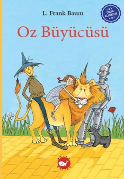 Çocuk Klasikleri: Oz Büyücüsü Çocuk Klasikleri: Oz Büyücüsü