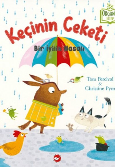 Keçinin Ceketi - Bir İyilik Masalı (Organik Kitap) Keçinin Ceketi - Bir İyilik Masalı (Organik Kitap)
