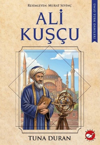 Ali Kuşçu - Ünlü Türk Dâhileri Ali Kuşçu - Ünlü Türk Dâhileri