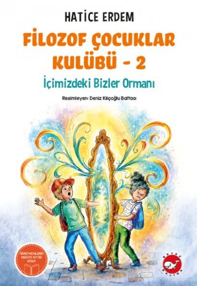 Filozof Çocuklar Kulübü 2 - İçimizdeki Bizler Ormanı Filozof Çocuklar Kulübü 2 - İçimizdeki Bizler Ormanı