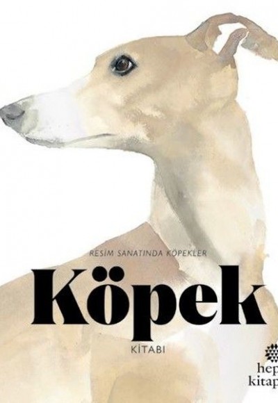 Köpek Kitabı - Resim Sanatında Köpekler Köpek Kitabı - Resim Sanatında Köpekler