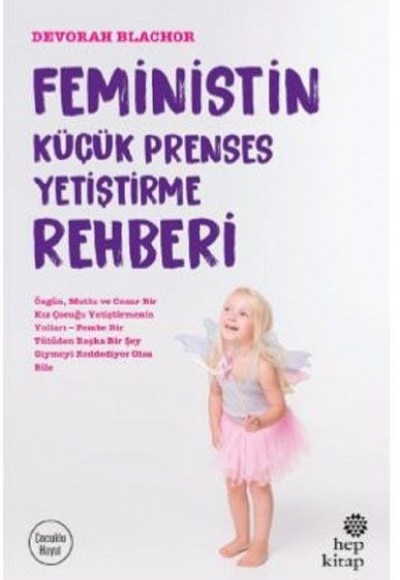 Feministin Küçük Prenses Yetiştirme Rehberi Feministin Küçük Prenses Yetiştirme Rehberi