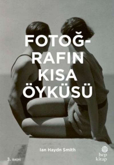 Fotoğrafın Kısa Öyküsü Fotoğrafın Kısa Öyküsü