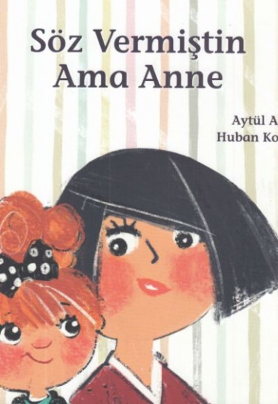 Söz Vermiştin Ama Anne Söz Vermiştin Ama Anne