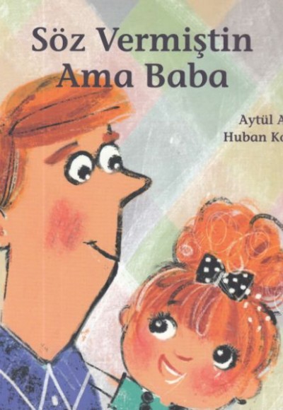 Söz Vermiştin Ama Baba Söz Vermiştin Ama Baba