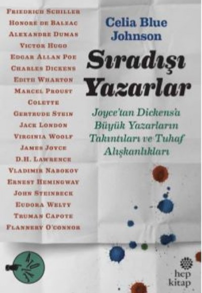 Sıradışı Yazarlar - Joyce’tan Dickens’a Büyük Yazarların Takıntıları ve Tuhaf Alışkanlıkları Sıradışı Yazarlar - Joyce’tan Dickens’a Büyük Yazarların Takıntıları ve Tuhaf Alışkanlıkları