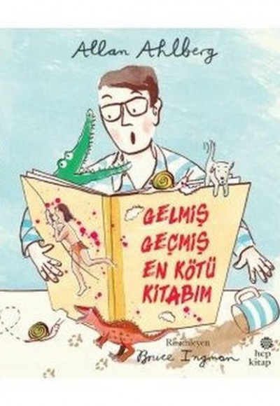 Gelmiş Geçmiş En Kötü Kitabım Gelmiş Geçmiş En Kötü Kitabım