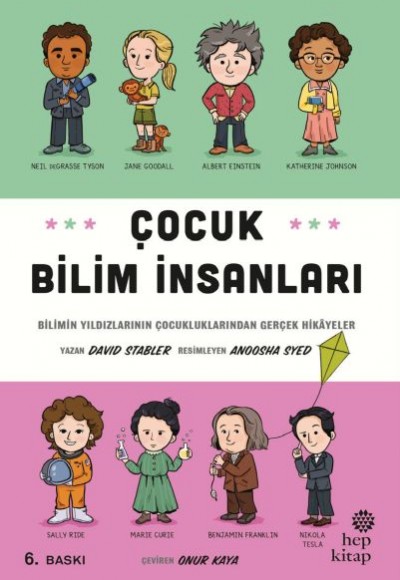 Çocuk Bilim İnsanları - Bilimin Yıldızlarının Çocukluklarından Gerçek Hikayeler Çocuk Bilim İnsanları - Bilimin Yıldızlarının Çocukluklarından Gerçek Hikayeler