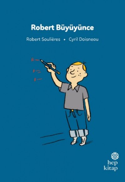 İlk Okuma Hikâyeleri: Robert Büyüyünce İlk Okuma Hikâyeleri: Robert Büyüyünce