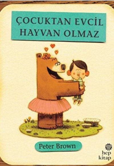 Çocuktan Evcil Hayvan Olmaz Çocuktan Evcil Hayvan Olmaz