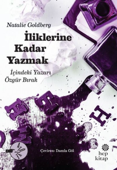 İliklerine Kadar Yazmak İliklerine Kadar Yazmak