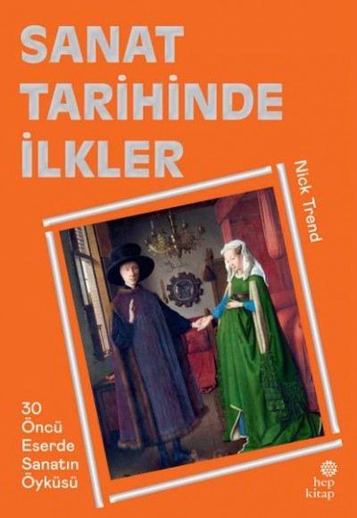 Sanat Tarihinde İlkler Sanat Tarihinde İlkler