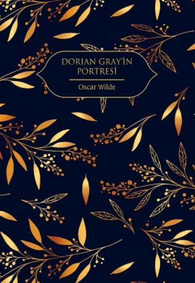 Dorian Gray'in Portresi (Altın Yaldızlı - Ciltli)