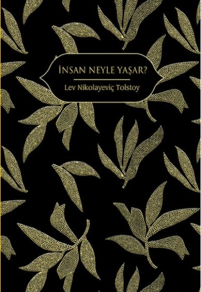 İnsan Neyle Yaşar? (Altın Yaldızlı - Ciltli)