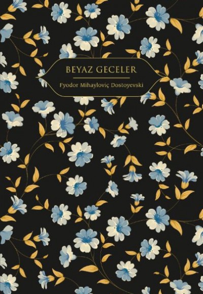 Beyaz Geceler (Altın Yaldızlı - Ciltli)