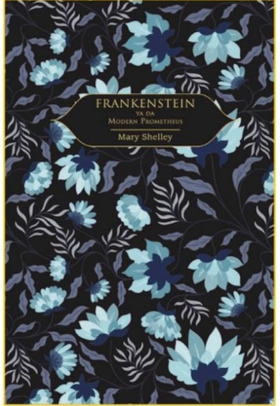 Frankenstein (Altın Yaldızlı - Ciltli)