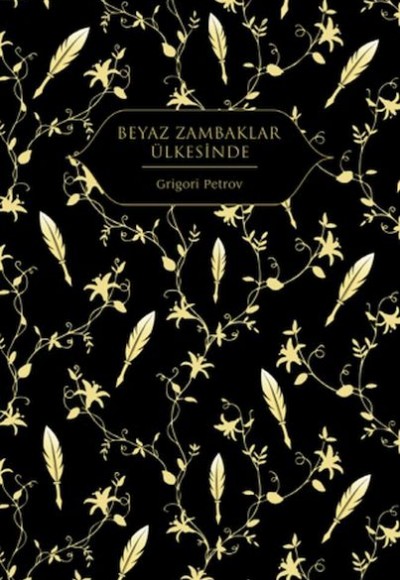 Beyaz Zambaklar Ülkesinde (Altın Yaldızlı - Ciltli)