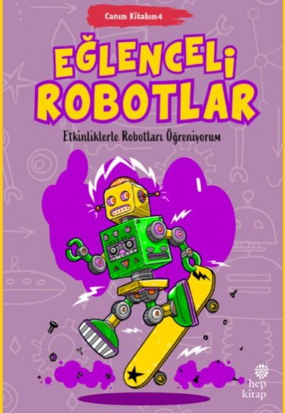Canım Kitabım 4 - Eğlenceli Robotlar Canım Kitabım 4 - Eğlenceli Robotlar