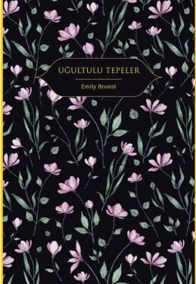 Uğultulu Tepeler (Altın Yaldızlı - Ciltli)