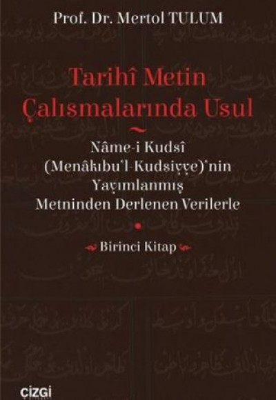 Tarihi Metin Çalışmalarında Usul-Birinci Kitap Tarihi Metin Çalışmalarında Usul-Birinci Kitap