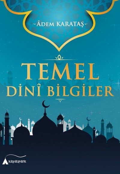 Temel Dini Bilgiler Temel Dini Bilgiler