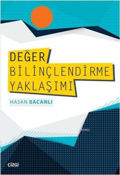 Değer Bilinçlendirme Yaklaşımı Değer Bilinçlendirme Yaklaşımı