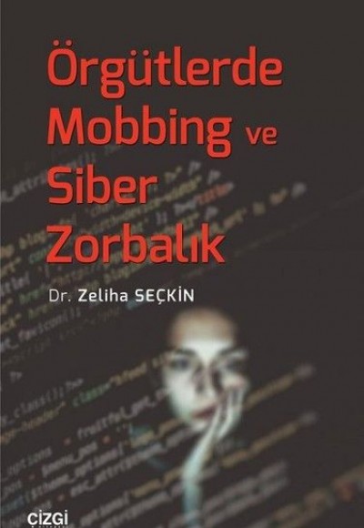 Örgütlerde Mobbing ve Siber Zorbalık Örgütlerde Mobbing ve Siber Zorbalık