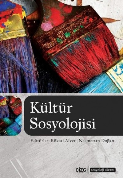 Kültür Sosyolojisi Kültür Sosyolojisi