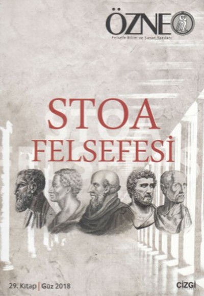 Özne 29. Kitap/Güz 2018 - Stoa Felsefesi Özne 29. Kitap/Güz 2018 - Stoa Felsefesi