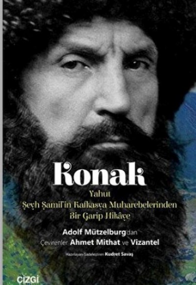 Konak Yahut Şeyh Şamil'in Kafkasya Muharebelerinden Bir Garip Hikaye Konak Yahut Şeyh Şamil'in Kafkasya Muharebelerinden Bir Garip Hikaye