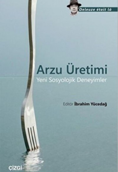 Arzu Üretimi Arzu Üretimi