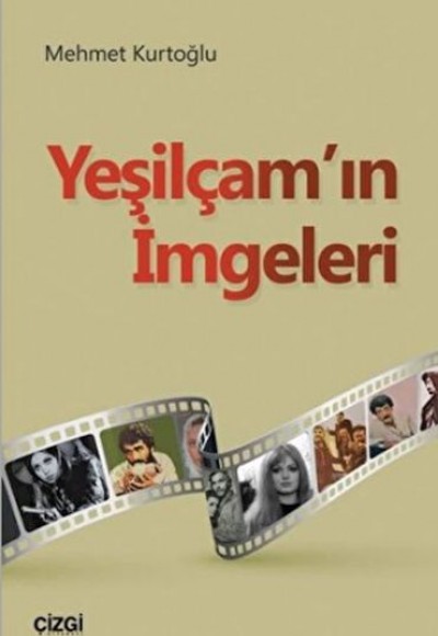 Yeşilçam'ın İmgeleri Yeşilçam'ın İmgeleri
