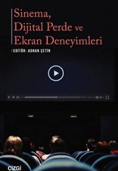 Sinema Dijital Perde ve Ekran Deneyimleri Sinema Dijital Perde ve Ekran Deneyimleri