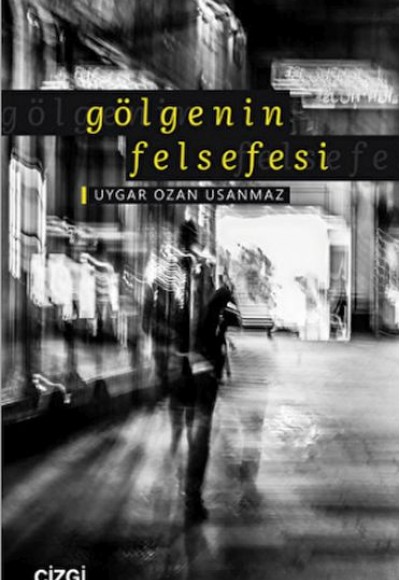 Gölgenin Felsefesi Gölgenin Felsefesi