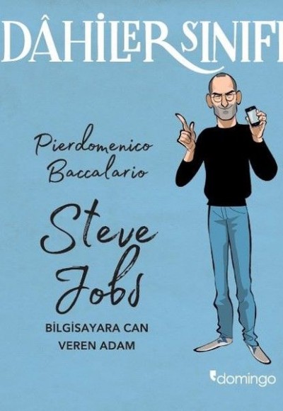 Dahiler Sınıfı - Steve Jobs Bilgisayara Can Veren Adam Dahiler Sınıfı - Steve Jobs Bilgisayara Can Veren Adam