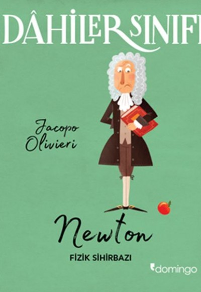 Dahiler Sınıfı: Newton - Fizik Sihirbazı Dahiler Sınıfı: Newton - Fizik Sihirbazı