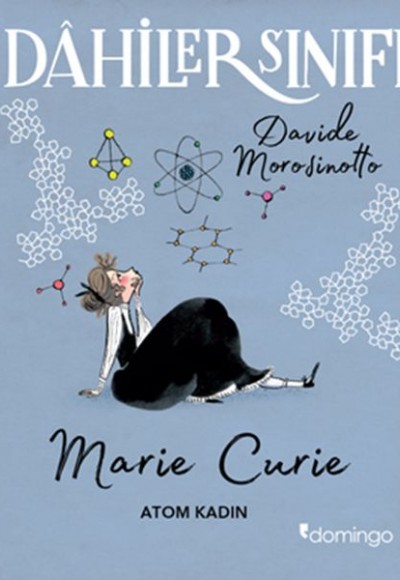 Dahiler Sınıfı: Marie Curie - Atom Kadın Dahiler Sınıfı: Marie Curie - Atom Kadın