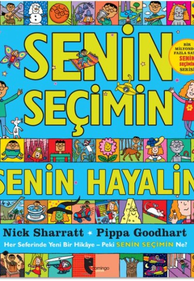 Senin Seçimin Senin Hayalin Senin Seçimin Senin Hayalin